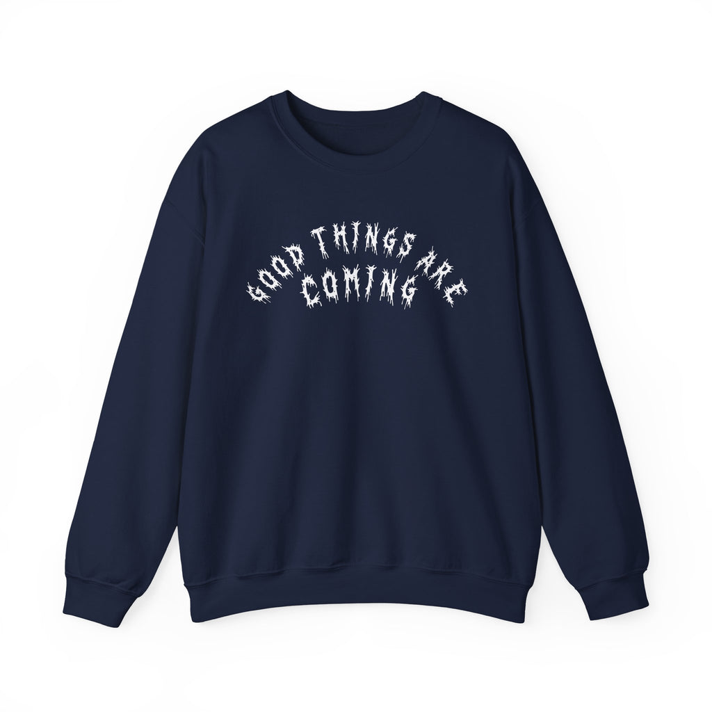 Hvita Good Things Are Coming White Text Crewneck