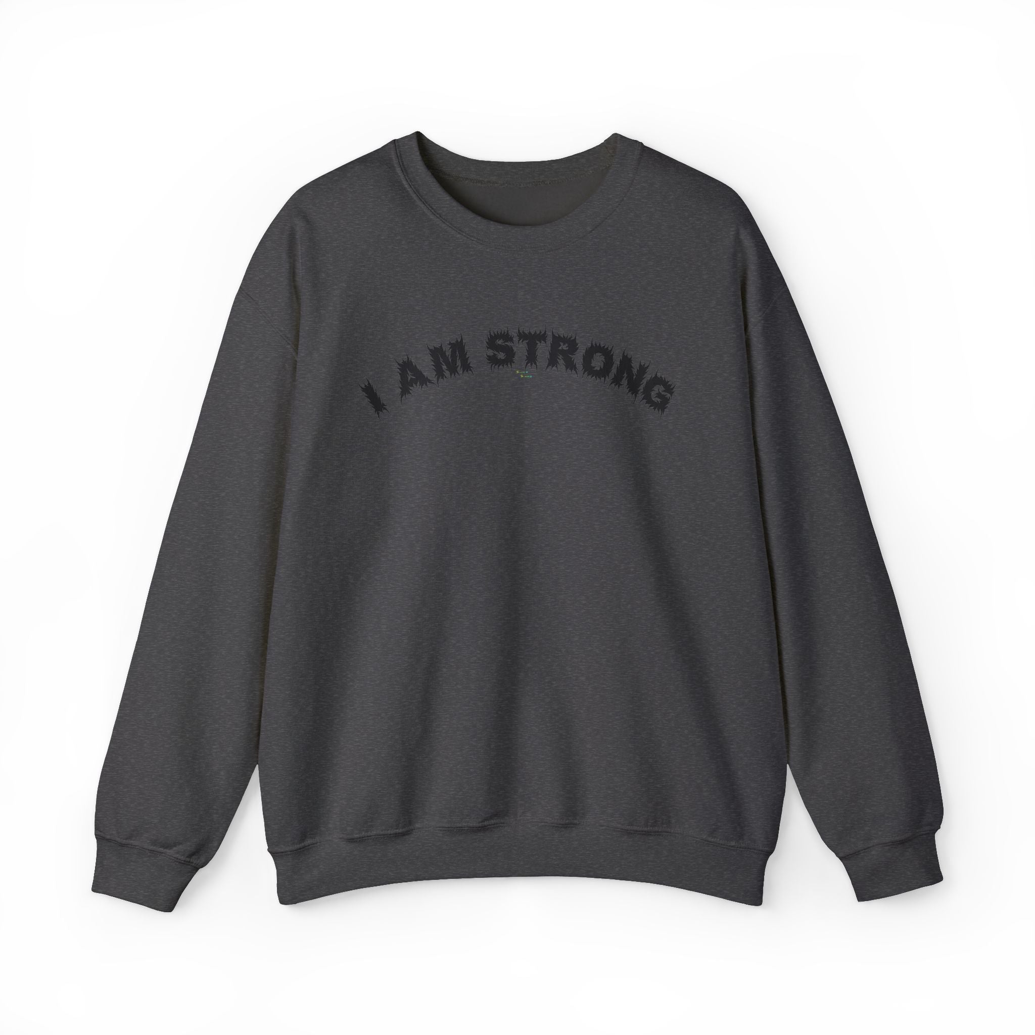 Bildsa I Am Strong Black Text Crewneck