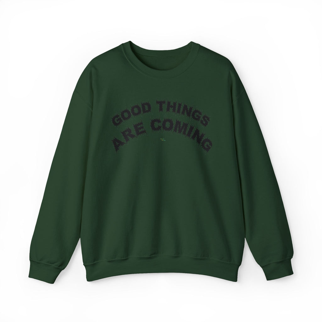 Bildsa Good Things Are Coming Black Text Crewneck