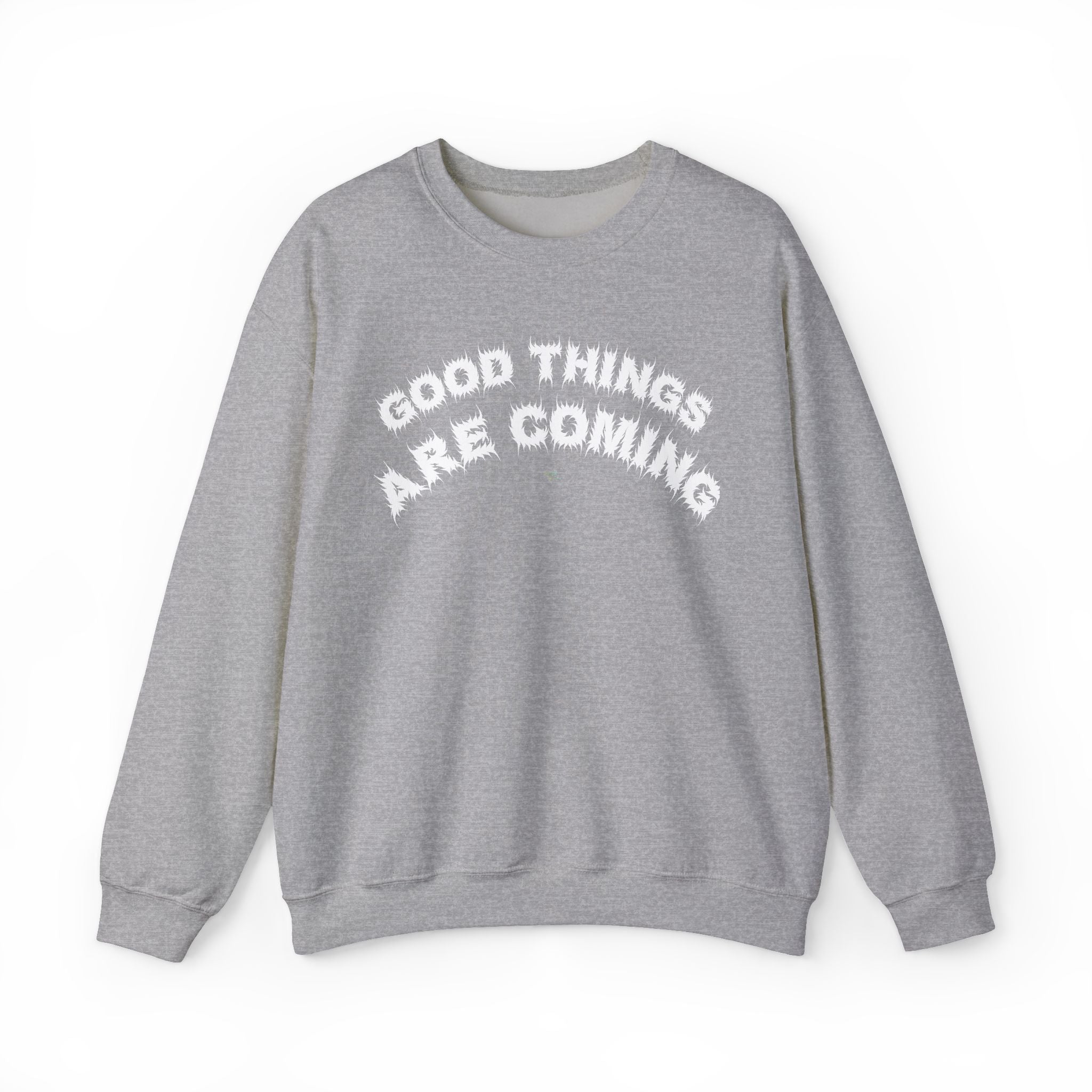 Bildsa Good Things Are Coming White Text Crewneck