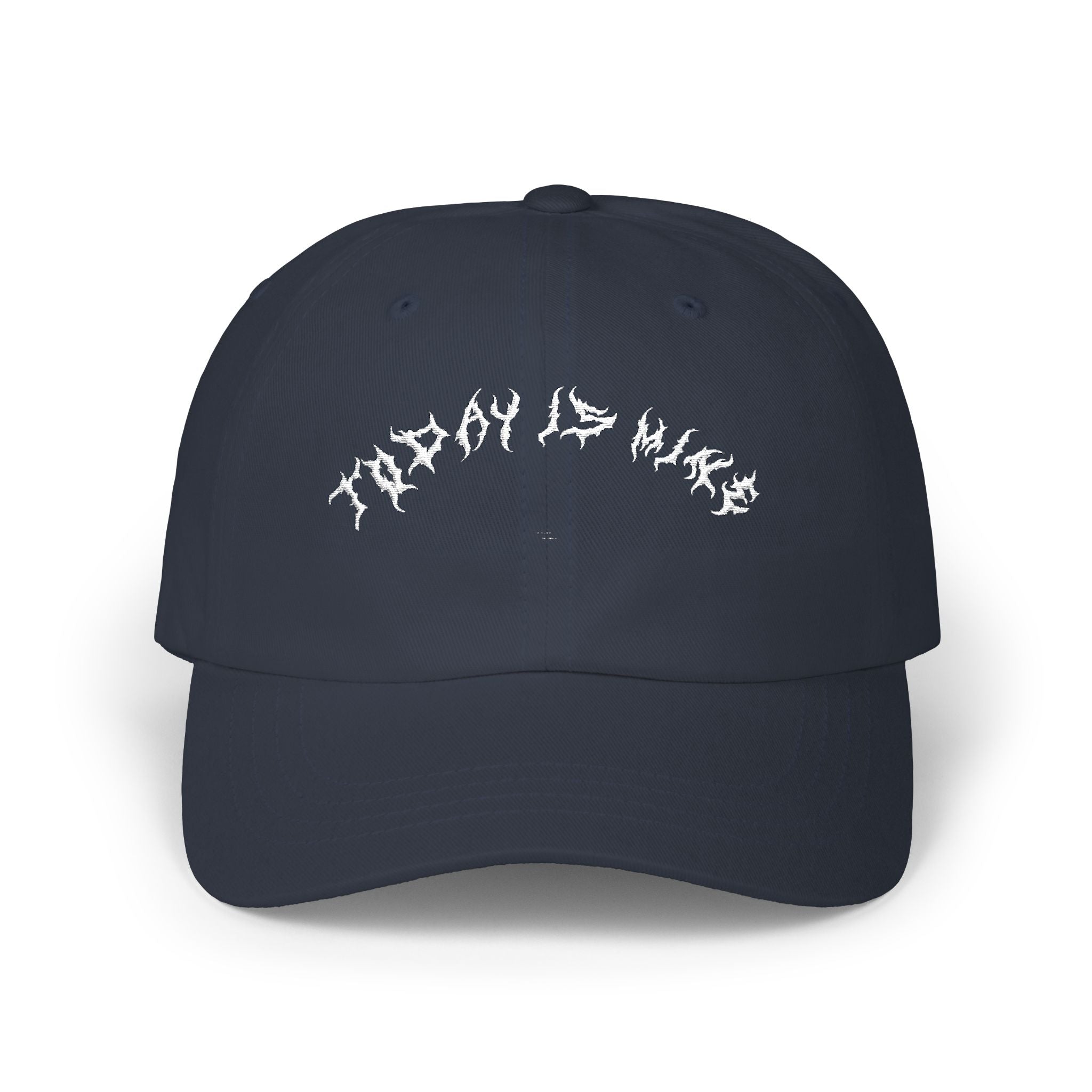Lundr Today Is Mine White Text Dad Hat