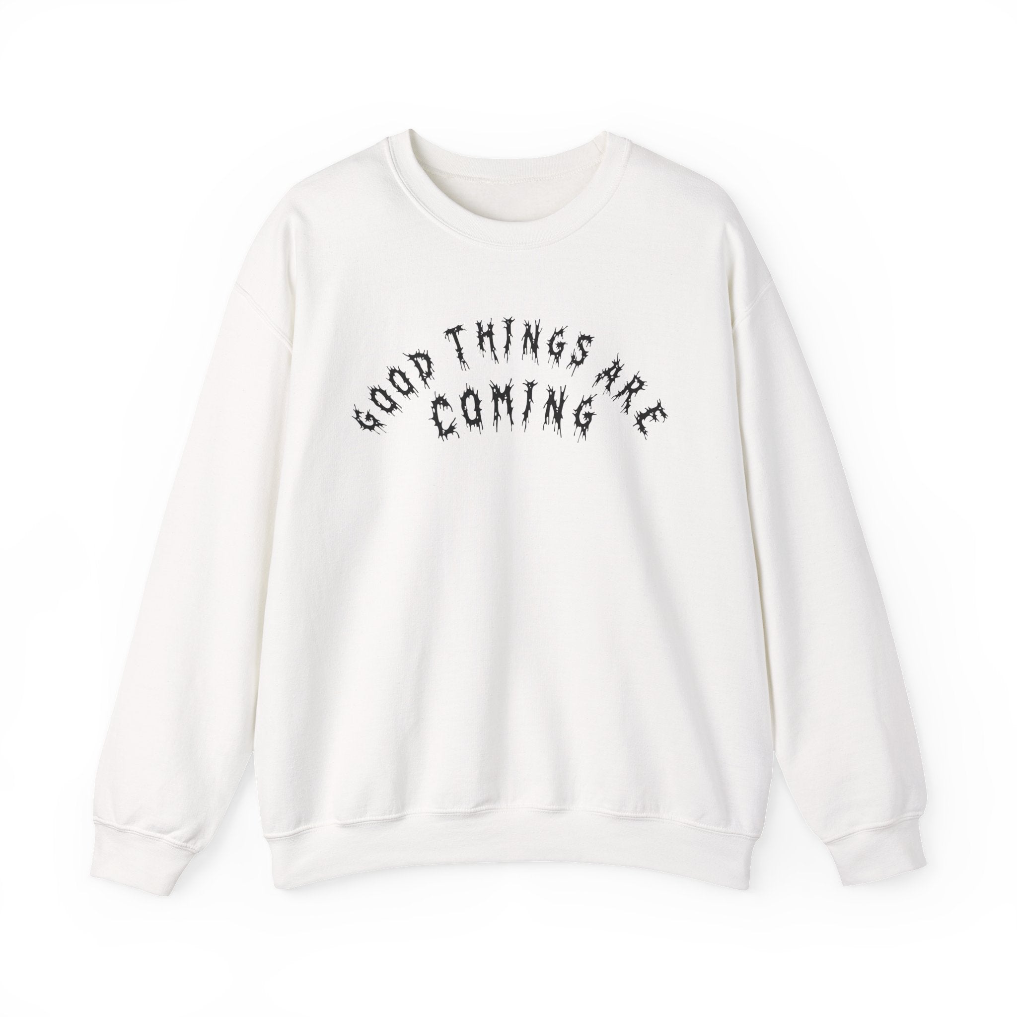 Hvita Good Things Are Coming Black Text Crewneck