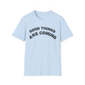 Bildsa Good Things Are Coming Black Text Tee