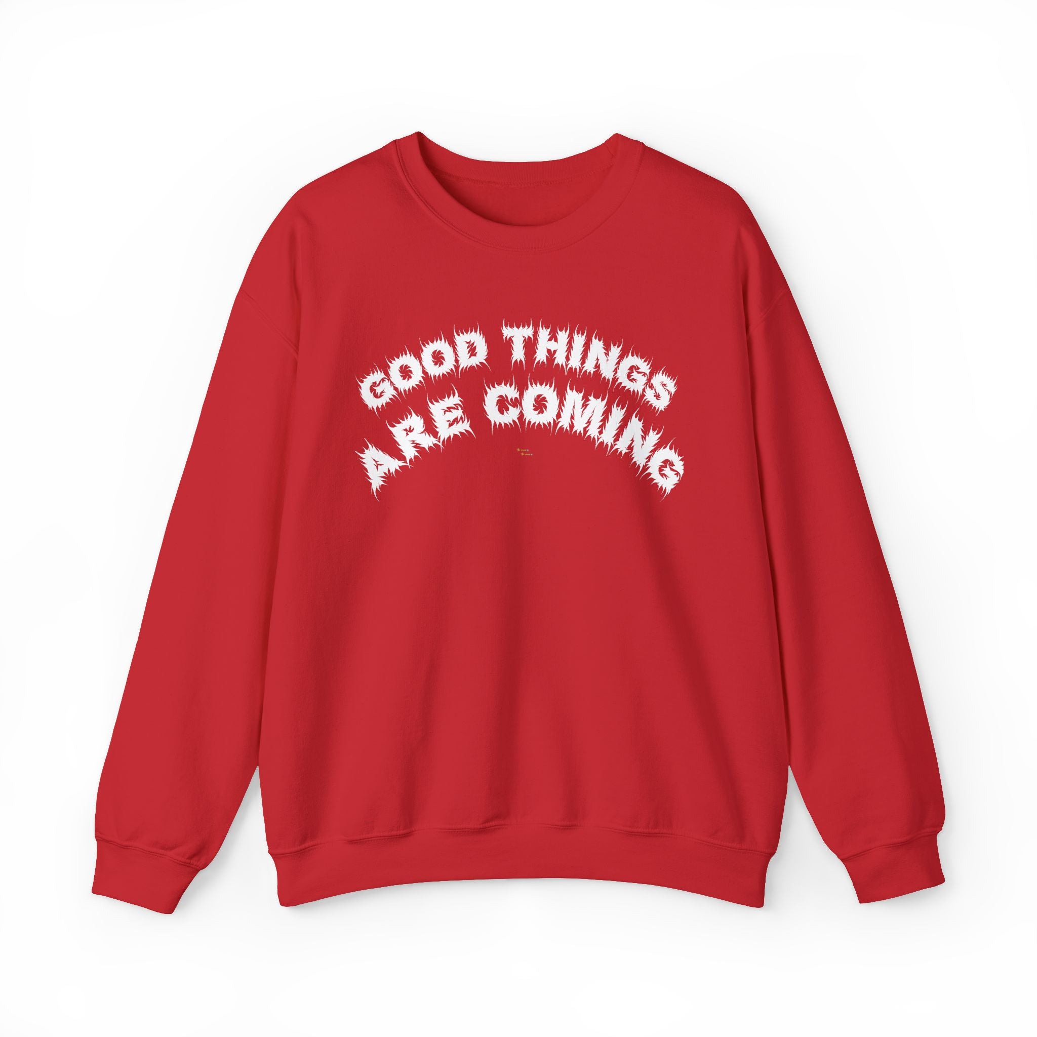 Bildsa Good Things Are Coming White Text Crewneck