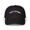 Bildsa Today Is Mine White Text Dad Hat