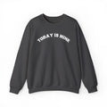 Bildsa Today Is Mine White Text Crewneck