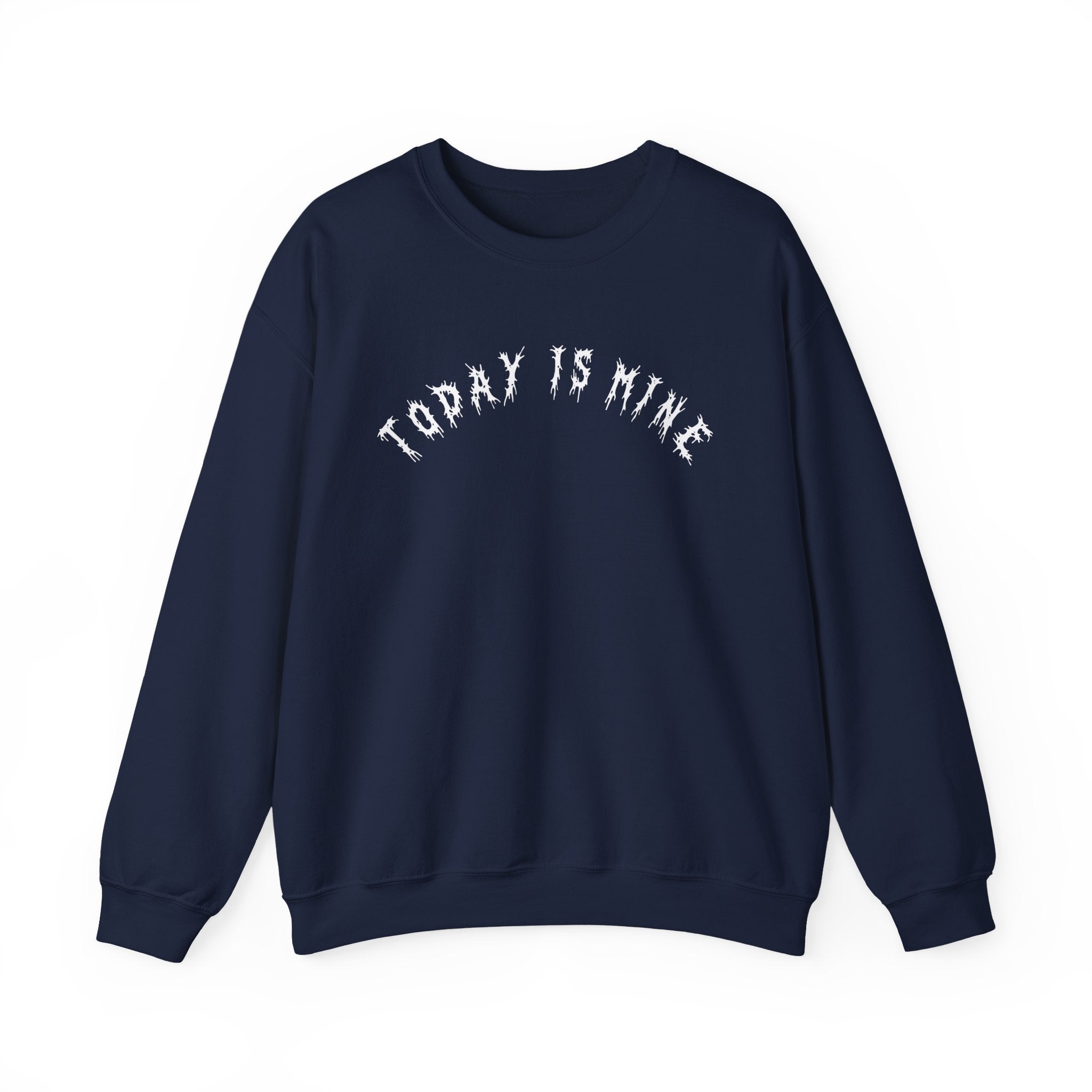 Hvita Today Is Mine White Text Crewneck