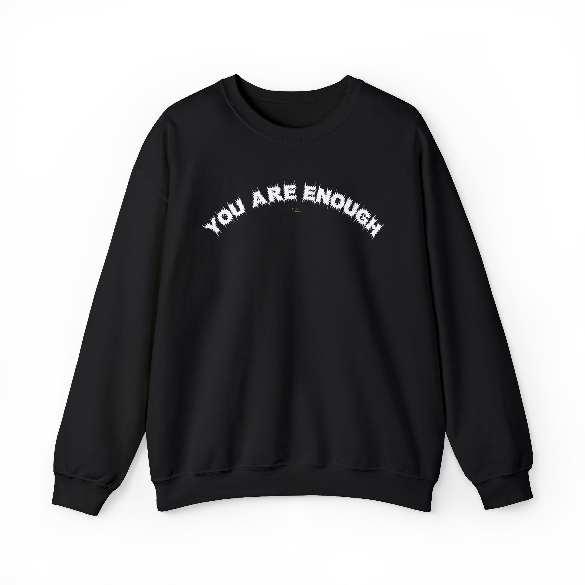Bildsa You Are Enough White Text Crewneck