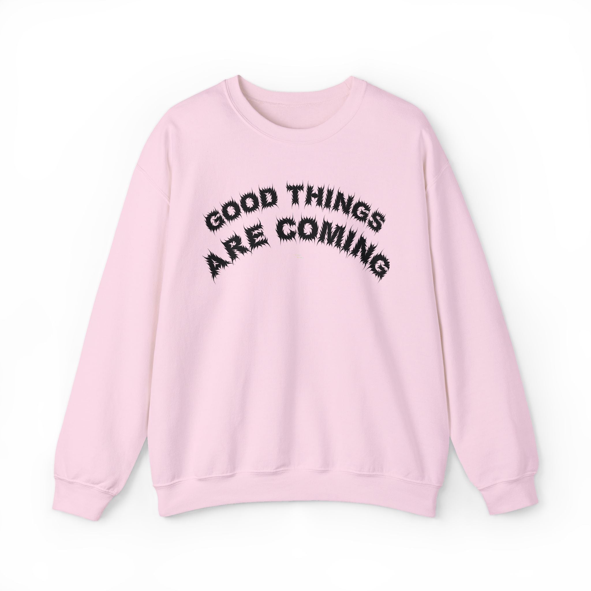 Bildsa Good Things Are Coming Black Text Crewneck