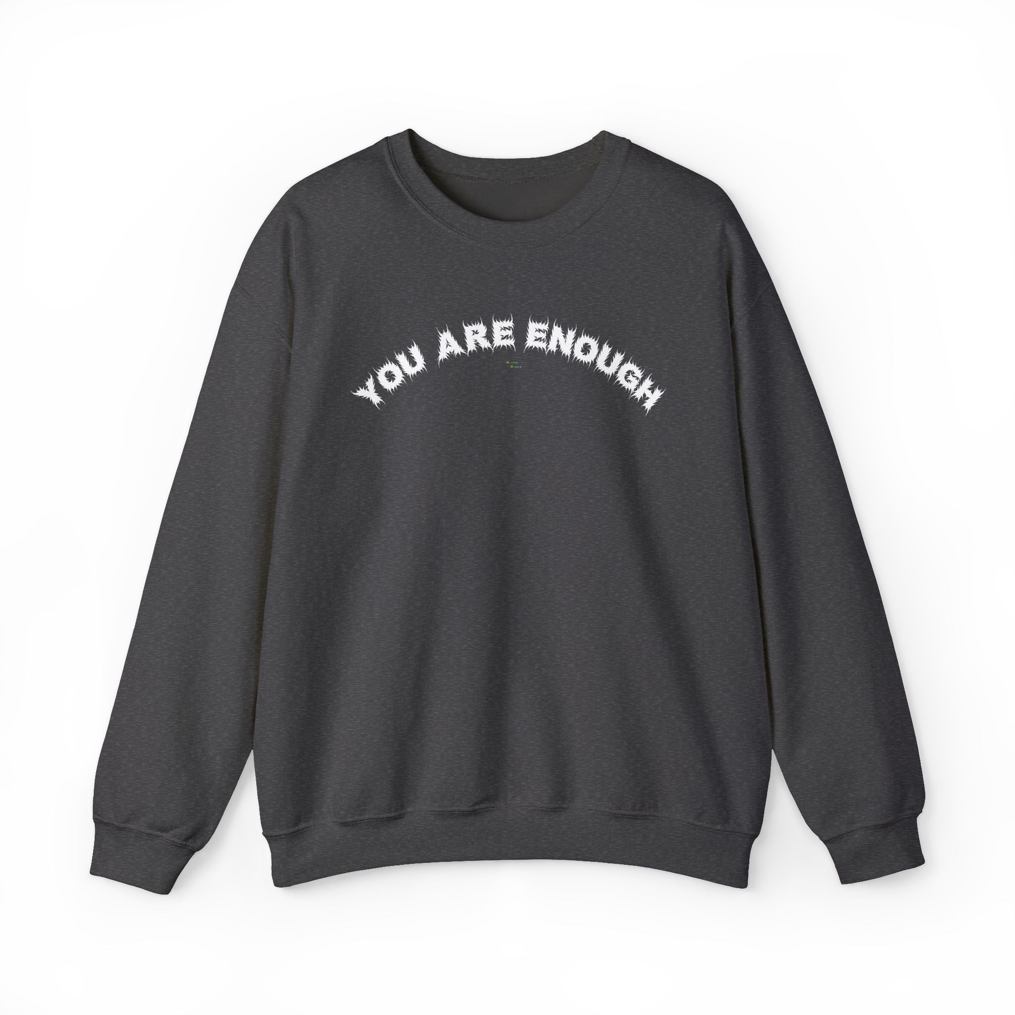 Bildsa You Are Enough White Text Crewneck